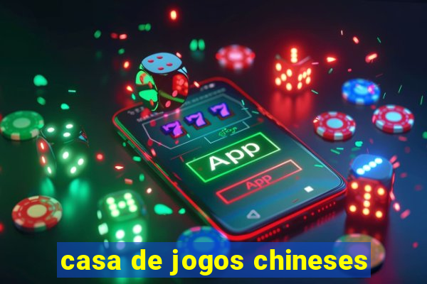 casa de jogos chineses